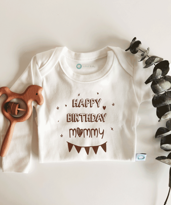Happy Birthday Mommy Flamalı Kısa / Uzun Kol Çıtçıtlı Bebek Body